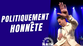 Politiquement honnête  La semaine de Naïm [upl. by Bonney]