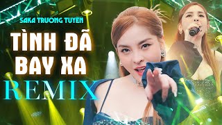 Tình Đã Bay Xa Remix  Saka Trương Tuyền Bản Đẹp  Official Music Video [upl. by Fania]