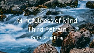 Mindfulness of Mind  Internalization Version  Third Refrain  Dr Tan Seng Beng [upl. by Gauldin451]