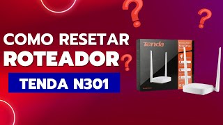 COMO RESETAR ROTEADOR TENDA N301 [upl. by Carlo269]