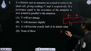 A voltmeter and an ammeter are joined in series to an ideal cell giving readings V and A respec [upl. by Tom]