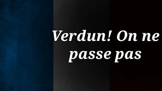 Verdun On ne passe pas  French WW1 Military Song [upl. by Daryle210]