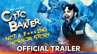 Otto Baxter Not A Fing Horror Story  Official Trailer [upl. by Aissatsana649]