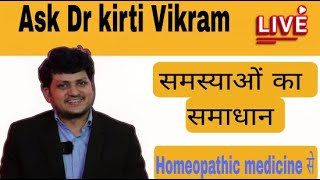 Live DRKirti Vikram AskDRKirtiVikram  Homeopathic Medicine  Episode 1858 20523 [upl. by Loraine]