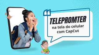 Teleprompter na tela do seu celular com o CapCut  Tutorial [upl. by Ankney547]