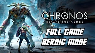 Chronos Before the Ashes  Full Game Gameplay Walkthrough Heroic Mode PS5 [upl. by Hotze]