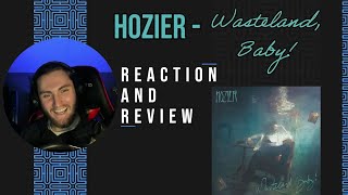 Ratty Reacts to Hozier  Wasteland Baby  Full Album Reaction and Review [upl. by Orva]