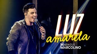 Matheus Marcolino  Luz Amarela  DVD Eu Sou de Lua [upl. by Salazar]