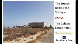 Varosha Cyprus The Untouched Hotel The Golden Sands Part 2 The Stories behind the Storeys [upl. by Savitt968]