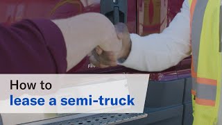 How to lease a semi truck in 6 steps [upl. by Notsirk931]