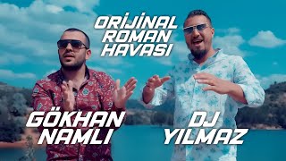 Dj Yılmaz feat Gökhan Namlı  Orijinal Roman Havası [upl. by Kalb762]