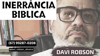 INERRÂNCIA BÍBLICA EVOLUA Professor Davi Robson [upl. by Kristien]