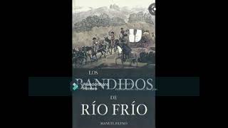 64 Payno Los Bandidos de Río Frío Parte II Capítulo 10 [upl. by Voltmer]