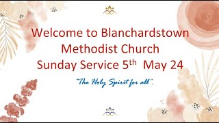 Blanchardstown Methodist Service 5 May 2024 [upl. by Garald]