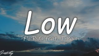 Flo Rida feat TPain  Low Lyrics [upl. by Rigby]