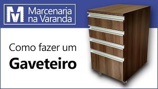 DIY Como fazer um Gaveteiro para escritório  Completo [upl. by Odlanyer777]