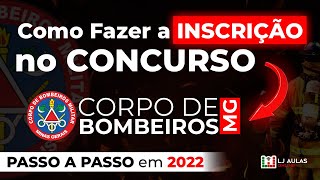 Como fazer a inscrição Concurso Bombeiros MG 2022 [upl. by Aikemehs]