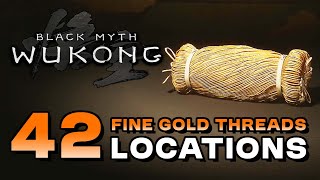 Black Myth Wukong  All Fine Gold Thread Locations No NG  Armour Crafting Material [upl. by Oderfodog13]