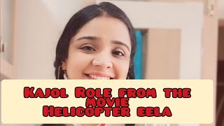 Kajol Role from the movie Helicopter eela [upl. by Krell]