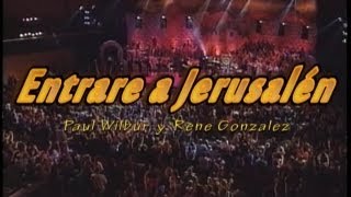 Entrare a Jerusalem  Paul wilbur y Rene Gonzalez [upl. by Kessler]