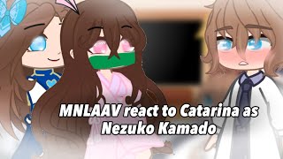 MNLAAV react to Catarina as Nezuko Kamado  MNLAAV x Demon slayer  Part 4 [upl. by Assillem]