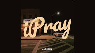 MadMarcc  iPray Official Audio [upl. by Arodnap642]