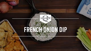 French Onion Dip  Lillies Table with Charlie McKenna [upl. by Drogin]