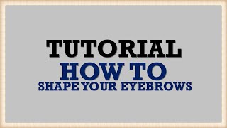 EYEBROW MAPPING TUTORIAL  HOW TO SHAPE YOUR EYEBROWS [upl. by Jeffcott273]