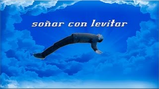 Soñar Con Levitar [upl. by Anidene]