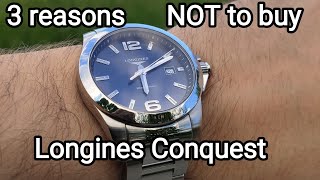 3 reasons NOT to buy Longines Conquest Review in description [upl. by Perkin374]