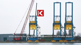 KOOLE Dismantles four ‘ship to shore’ gantry cranes in the Port of Antwerp Belgium [upl. by Ahsyad]