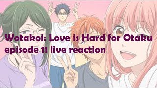 Wotaku ni Koi wa Muzukashii Episode 11 Live Reaction [upl. by Bramwell]