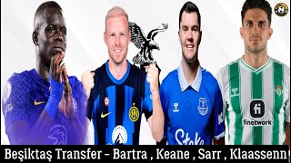 Beşiktaş Transfer🔥Klaassen  Malang Sarr  Marc Bartra  Michael Keane beşiktaş [upl. by Notaek]