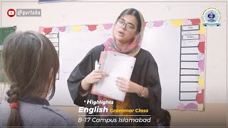 English Class  Highlights  B17 Campus Islamabad qurtubaschoolsandcolleges islamabad [upl. by Carrick807]