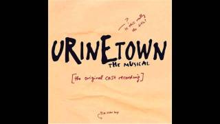 Urinetown  Its A Privilege To Pee [upl. by Arze]