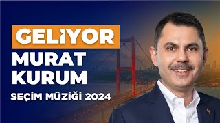 GELİYOR MURAT KURUM  SEÇİM MÜZİĞİ [upl. by Magel51]