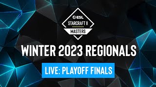 ESL SC2 Masters Winter 2023 Regionals  Playoff Grand Finals [upl. by Atiran]