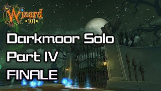 Wizard101  Darkmoor Solo Part IV FINALE [upl. by Wardlaw]