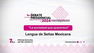 Primer Debate Presidencial  México 2024 Lengua de Señas Mexicana [upl. by Veronika]