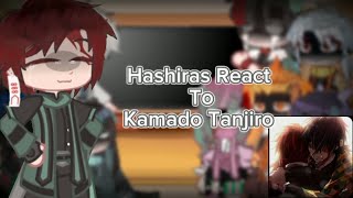 ° Hashiras React To Kamado Tanjiro ° Demon slayer ⚠️ANGST¿  Part 12 [upl. by Rosabelle]