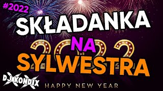 🌟🎉 SKŁADANKA NA SYLWESTRA 20212022 🎊 DJ KondiX 🎉🌟 [upl. by Sierra209]