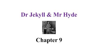 Jekyll and Hyde Chapter 9 Summary [upl. by Analaf48]