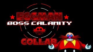 Eggman Boss Calamity Collab [upl. by Couq453]