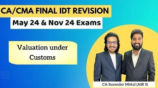 IDT Customs Revision CACMA Final May 24 amp Nov 24  Valuation under Customs  Surender Mittal AIR 5 [upl. by Amaryl]