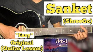 Sanket  ShreeGo X Prabesh Lama  Guitar Lesson  Easy Chords [upl. by Assirolc379]