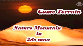 How to create Game Terrain nature Mountain amp environment set up create realistic terrain in 3ds max [upl. by Enitsenrae687]