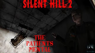 Silent Hill 2 Part 5 The Patients Mental [upl. by Mikal907]