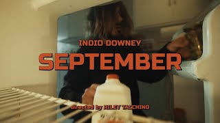 Indio Downey  September Official Music Video [upl. by Nnaitsirhc755]