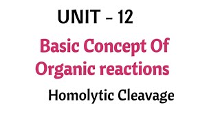 Homolytic cleavage  Basic concept of organic reactions  Class 11 chemistry  Unit  12  in Tamil [upl. by Franny]