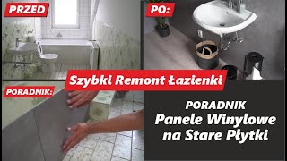 Panele Winylowe na Stare Płytki Szybki Remont Łazienki [upl. by Lunseth261]